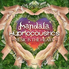 Music Is The Heart - Hypnocoustics & Mandala (Out Now On Nano Records)