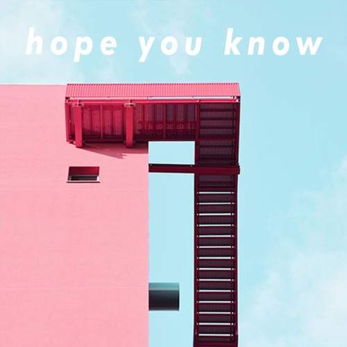Hope You Know