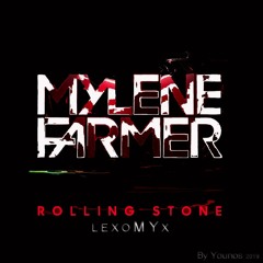 Mylène Farmer - Rolling stone (LéxoMYx) By Younos