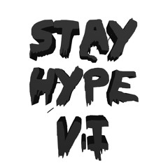 Stay Hype V. 1