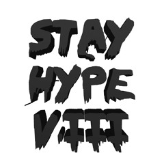 Stay Hype V. III