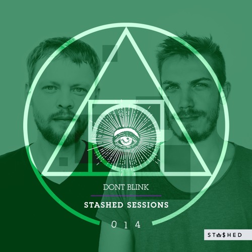 Stashed Sessions 014 DONT BLINK 27/02/2019
