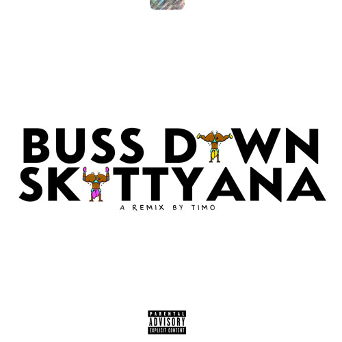 Stream Buss Down Skettyana (Thotiana Rmx) by TimoMakaveli Listen