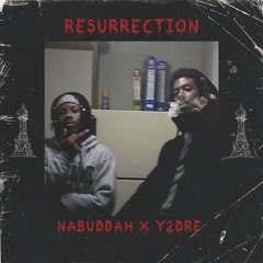 RESURRECTION FEAT. Y2 PROD. NABUDDAH *MUSIC VIDEO IN DESCRIPTION*