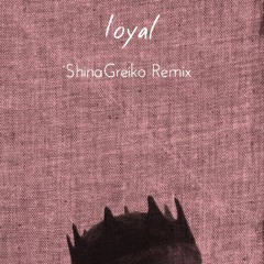 Loyal - Odesza ( ShinaGreiko Remix)