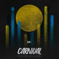 BR @ Carnival Underground