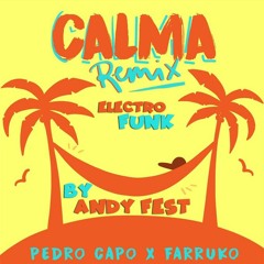 Pedro Capó, Farruko - Calma (Electro Funk Remix Andy Fest)