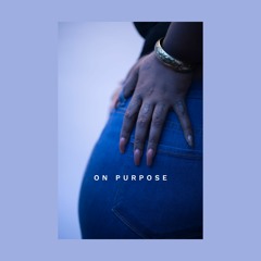 On Purpose (prod. by Gabriel Lambirth)