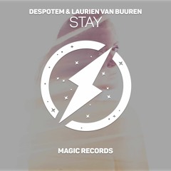 Despotem - Stay (Ft Laurien Van Buuren)