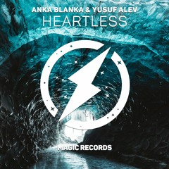 Anka Blanka & Yusuf Alev - Heartless