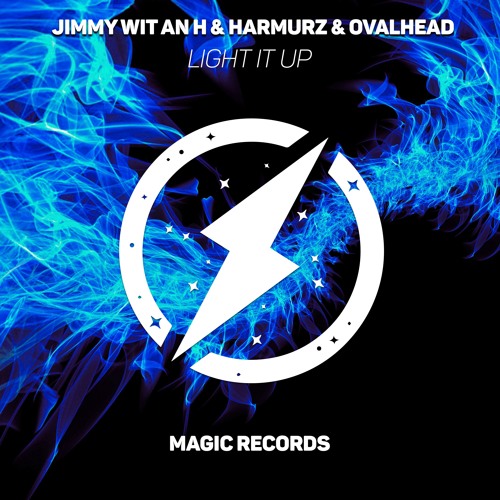 Hamurz & Ovalhead X Jimmy Wit An H - Light It Up