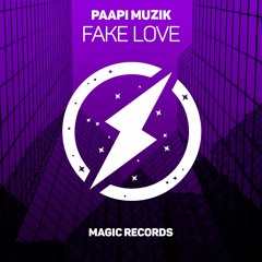Paapi Muzik - Fake Love