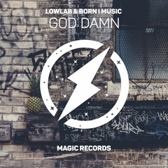 Lowlab Feat. Born I Music - God Damn
