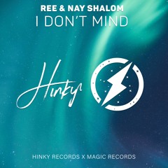 Ree - I Don't Mind (feat. Nay Shalom)