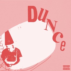 Dunce (feat. Lex Lander and Sam Austins)