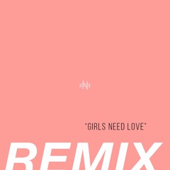 NR - Girls Need Love (Remix)
