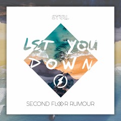 Steel & Second Floor Rumour - Let You Down
