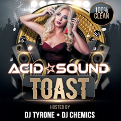 Acid Sound Toast Mixtape l Dancehall , Hip-Hop , Afrobeats
