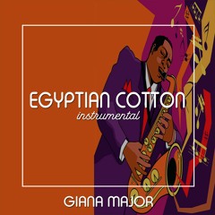EGYPTIAN COTTON | Jazz Beat prod. Giana Major (FREE DL)