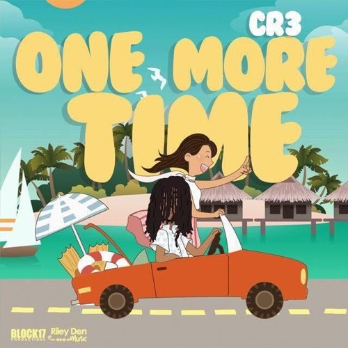 Cr3 - One More Time (Dancehall 2019) GazaPriiinceEnt
