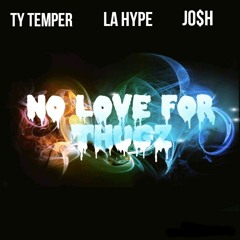 Ty Temper x Jo$h - NO LOVE FOR THUGZ