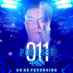 PODCAST 011 - [ DJ ZIGÃO DA BRASILIA ]#VOMBORAZIGAO