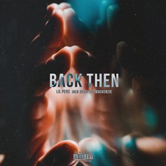 Back Then (feat. Jack Dean & Jaq)