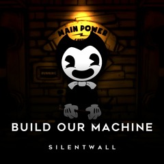 DAGames :: Build Our Machine (Remix) :: Bendy and the Ink Machine ::