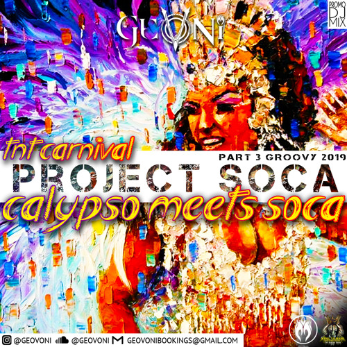 Project Soca PT3 (2019 T&T Carnival Calypso Meets Soca)