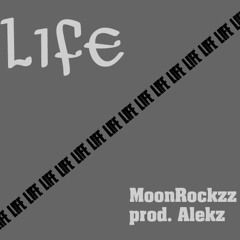 Life prod. Alekz
