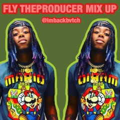 Flyy theproducer Mix up (@imbackbvtch)