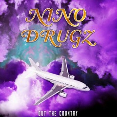 Nino Drugz- Out the Country