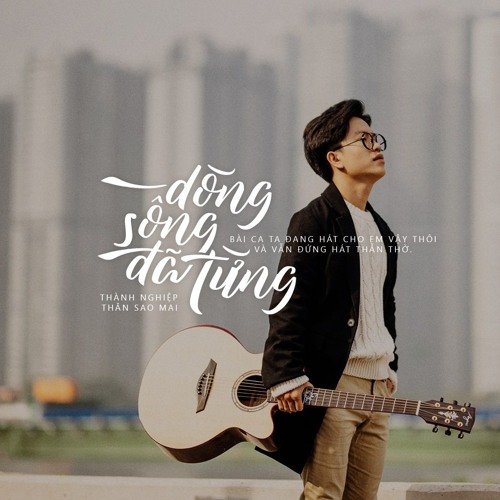 Dòng Sông Đã Từng (#DSDT) - Thành Nghiệp - Original