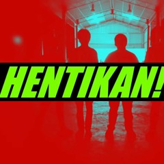 Hentikan!