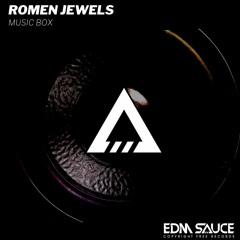 Romen Jewels - Music Box [EDM Sauce Copyright Free Records]