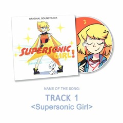 Supersonic Girl! OST - Supersonic Girl (Track 1)