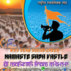 RSS SONG SOUND CHECK Mix ( Namaste Sada Vastley Song ) By Dj_Mahesh_From_M.B.N.R