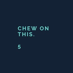 Chew On This. 5 (Trance Mix)