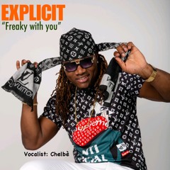 EXPLICIT feat. Guchybeatz - Freaky with you!