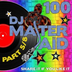 BEST OF !! PART 5 OF 8 : DJ Master Saïd's Soulful & Funky House Mix Volume 100 (Check info text)