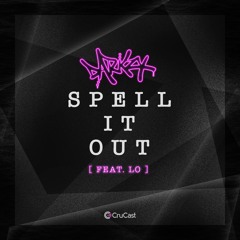 Darkzy - Spell It Out (Feat Lo)