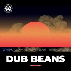 Dub Beans - Dreaming