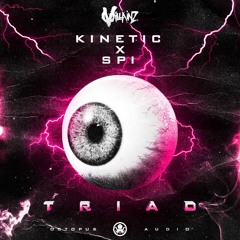 KINETIC & SPI - TRIAD [OUT NOW/FREE DL]