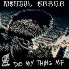 Mental Error - Do My Thing MF