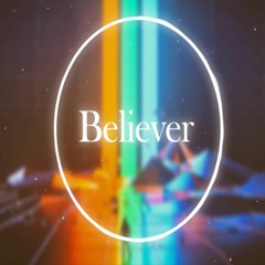 Believer (Pioteo Feat. Cyber SongMan)