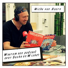 [PILOT] Suske en Wiske en De Perfecte Podcast #1: Micha van Hoorn