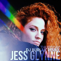 Jess Glynne - Thursday ( Dj Burlak Remix ) Free Download