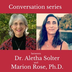 Conversations with Aletha Solter, Ph.D. Part Nine - Eating and Aware Parenting