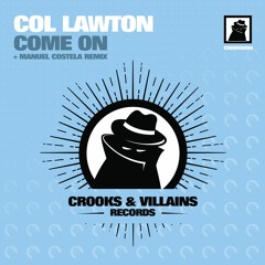 [CROOKS009] Col Lawton - Come On (Original Mix) (preview)