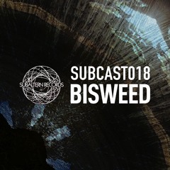 SUBCAST018 - Bisweed